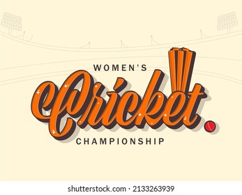 Stylish Women's Cricket Championship Font With Red Ball, Wicket Stumps On Beige Stadium Background.