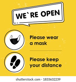 Stylish yellow square poster with the text We are open. Please keep your distance, please wear a mask. Install it where there are a lot of people, so as not to spread coronavirus.