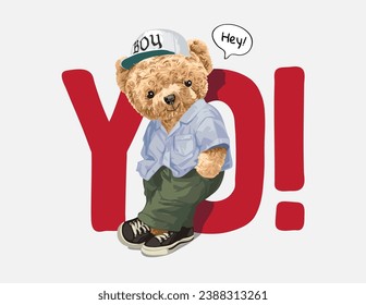 stylist bear doll leaning on yo slogan vector illustration