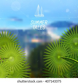 stylized background with blurred summer landscape and tropical leaves