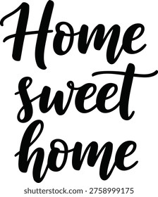 A stylized black cursive script phrase 'Home sweet home' on a pure white background, perfect for home decor or greeting card designs