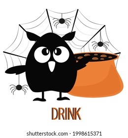 A stylized black owl with huge eyes stands against a background of cobwebs and hanging spiders in front of a cauldron of potion. Isolated vector illustration in Halloween spirit with Drink lettering  