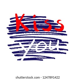 Stylized card with dark blue brush strokes and hand-drawn lettering. Kiss You calligraphy. Saint Valentine's Day. Vector illustration on white background.