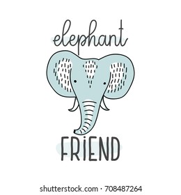 stylized cute elephant isolated vector illustration with elephant friend quote. Nice template for baby shower, child album and scrapbook. hand drawn design for kids textile and prints