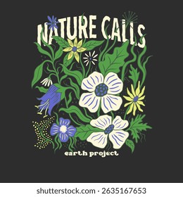 Stylized floral illustration with the text ‘Nature Calls – Earth Project’ featuring vibrant flowers and leaves on a dark background. Ideal for eco-friendly designs, posters, and apparel.
