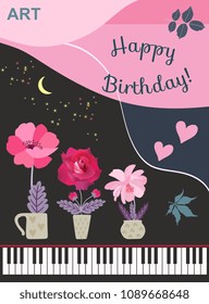 Stylized grand piano with open keyboard, flowers in flowerpots, moon and stars on nigth sky, two pink hearts , leaves and text "Happy birthday" in vector. Greeting card.