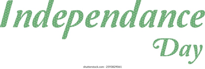 A stylized graphic featuring the word "Independence" in a textured green font, with "Day" in a script-like font below and to the right.








