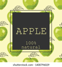 Stylized green apples on a green background with the text "apple" and "100% natural." Banner, sticker, poster, promotion material, print, wrapping paper. Vector illustration.