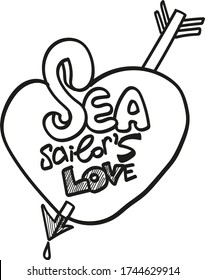 stylized heart with the inscription, sea, love of a sailor, black and white image, white background, logo, arrow pierces the heart, symbol of love
