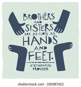 Stylized illustration of hands and feet and quote: Brothers and sisters are as close as hands and feet