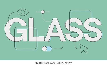 A stylized illustration of the word 'GLASS' in large white letters with black outlines and design elements, including an eye, a cursor, and a pill, on a solid mint green background