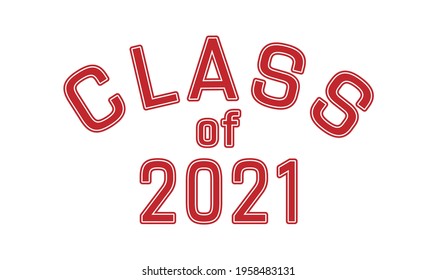 Stylized inscription Class of 2021 for graduates. Flat style