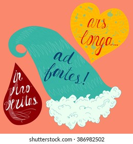 Stylized Latin phrases for text decorating. Translation: art is long (heart); to the sources (wave); the truth is in wine (drop). Design element, postcard and printed production. Philological themes.