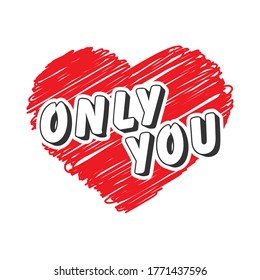 Stylized lettering just you on a heart background, isolated on a white background for banners, posters, t-shirts and theme design