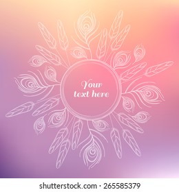 Stylized linear peacock  feathers circular wreath. Vector blurred sunset background. Place for your text
