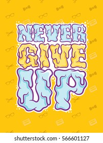 Stylized "Never Give Up" Title. Vector Illustration