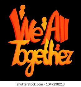 Stylized orange lettering we all together with people silhouettes on black background