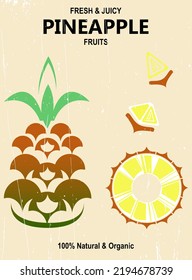 Stylized pineapple promotional poster.Design in vintage style of pineapple and pineapple slices with scuffs.For decoration,creativity,advertising,postcards,etc.