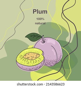 Stylized plum on an abstract background with inscription "100 % natural". Can be use for banner, print, poster, card, advertising.