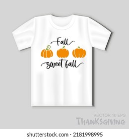 Stylized pumpkins and an Lettering Fall sweet fall. Vector illustration with t-shirt mockup