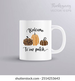 Stylized pumpkins and lettering Welcome to out patch. Thanksgiving day concept with mug mockup