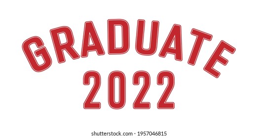 Stylized red inscription Graduate 2022 with edging. Simple style.