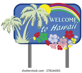 Stylized road sign Welcome to Hawaii. Vector illustration.