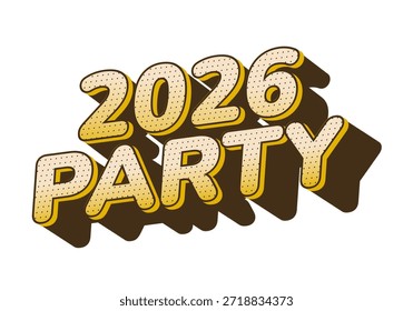 Stylized text design featuring the words 2026 PARTY in bold, playful font with shadows, suitable for event promotions or celebrations.