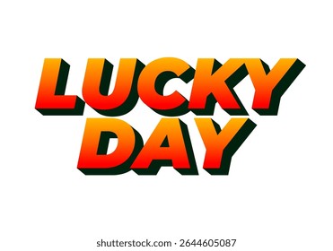 Stylized text graphic featuring the words LUCKY DAY in bold, vibrant colors with a gradient effect.