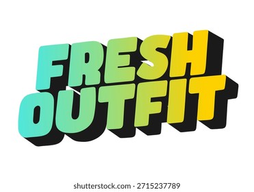 Stylized text graphic featuring the words fresh outfit in a bold, colorful font with a gradient effect