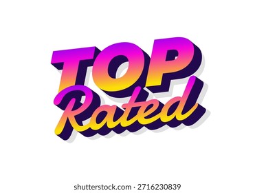 Stylized text graphic featuring the words TOP RATED in a vibrant gradient color scheme of pink, yellow, and purple with a shadow effect
