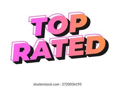 Gráfico de texto estilizado con las palabras TOP RATED en tipografía llamativa y colorida con un efecto de sombra.