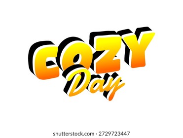 Stilisierte Textgrafik mit den Wörtern Cozy Day in einem lebendigen orangefarbenen und gelben Farbschema mit 3D-Effekt.