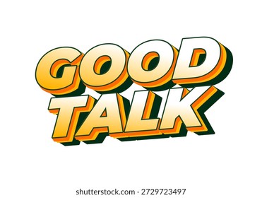 Um gráfico de texto estilizado com as palavras Good Talk em negrito, tipografia colorida com um efeito de gradiente.