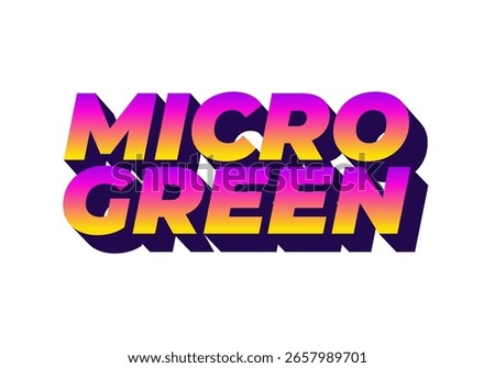 Stylized text graphic featuring the words MICRO GREEN in a vibrant gradient of purple to yellow, with a bold shadow effect.