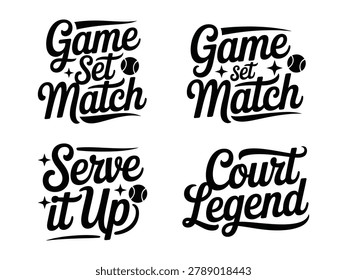 Stylized text graphics feature tennis phrases including Game Set Match Serve it Up and Court Legend
