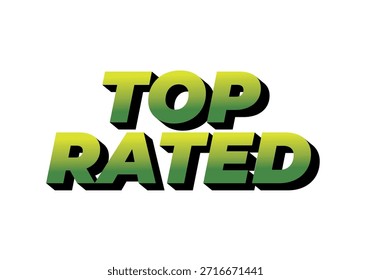 Stylized text reading top rated in green gradient with a shadow effect