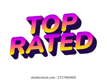 Stylized text that reads TOP RATED with a gradient color effect, featuring bold letters and a shadow effect.