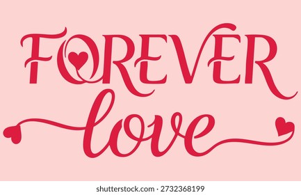 A stylized typographic design featuring 'FOREVER' and 'love' with hearts on a pink background.