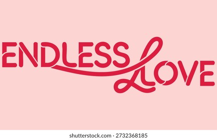 A stylized typographic representation of 'Endless Love' in red on a soft pink background, conveying romance and affection.
