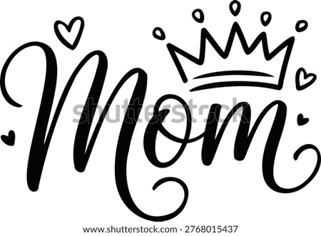 Stylized vector artwork featuring the word 'mom' in a decorative script font, crowned with a regal crown and surrounded
