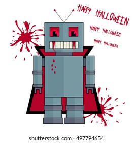 Stylized vector halloween robot in vampire costume. Greeting card with Happy Halloween text and with bloody stains.