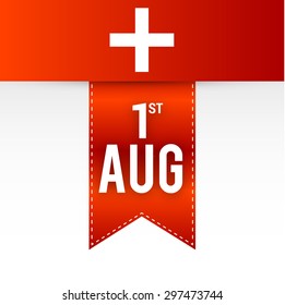 Stylized vector illustration of Switzerland flag with red ribbon text "1st Aug" (Independence Day) light background.
