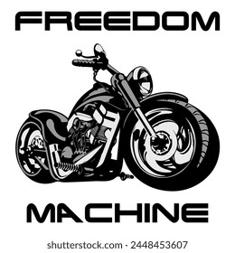 Stylized Vector Image Of A Custom Motorcycle On A White Background With Lettering FREEDOM MACHINE. T-shirt Image