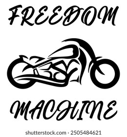 Stylized Vector Image Of A Custom Motorcycle On A White Background With Lettering FREEDOM MACHINE. T-shirt Image.