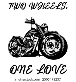 Stylized Vector Image Of A Custom Motorcycle On A White Background With Lettering TWO WHEELS, ONE LOVE. T-shirt Image