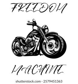 Stylized Vector Image Of A Custom Motorcycle On A White Background With Lettering FREEDOM MACHINE. T-shirt Image. Jacket design.