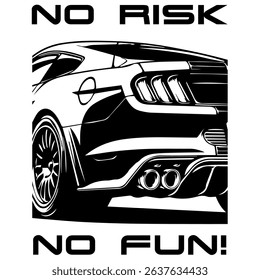 Stylized Vector Image Of A Sports Car On A White Background With Lettering NO RISK NO FUN! T-shirt Image. Image For Tattoo. Jacket design