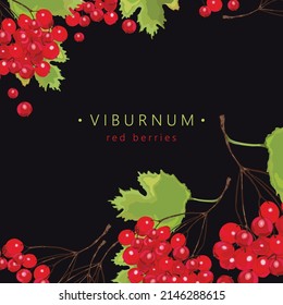 Stylized viburnum on a dark background with text. Guelder rose is a symbol of Ukraine. Banner, poster, wrapping paper, sticker, print, modern textile design. Vector illustration. 