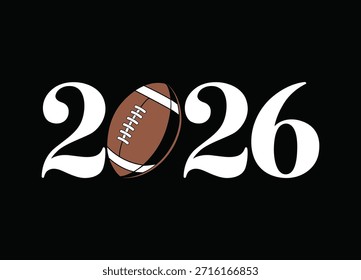 Números blancos estilizados 2026 con un fútbol americano marrón que reemplaza el cero sobre un fondo negro
